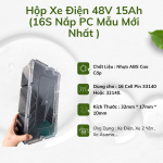 Hộp Xe Điện  48V 15AH ( 16S - 1P Nắp PC  Mẫu Mới Nhất )