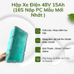 Hộp Xe Điện  48V 15AH ( 16S - 1P Nắp PC  Mẫu Mới Nhất )